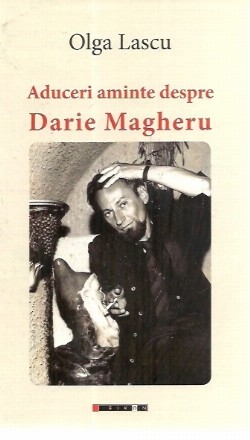 Aduceri aminte despre Darie Magheru