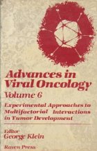 Advances in Viral Oncology, Volume 6 - Experimental approaches to multifactorial interactions in tumor develop
