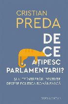 De ce ațipesc parlamentarii?.Şi alte întrebări pestriţe despre politica românească