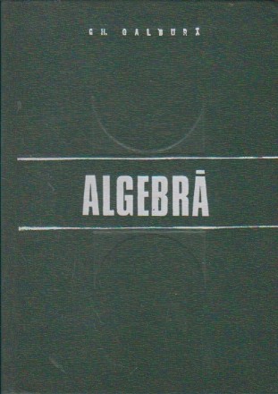 Algebra - Gh. Galbura