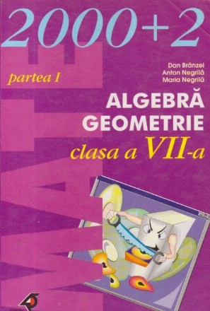 Algebra. Geometrie, Clasa a VII-a, Partea I