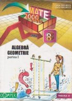 Algebra. Geometrie, Partea I, clasa a VIII-a (Mate 2000, anul scolar 2000-2001)