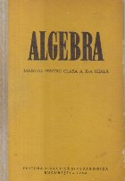 Algebra. Manual pentru clasa a X-a reala (Crisan, Pop, Editie 1964)