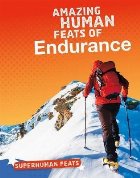 Amazing Human Feats of Endurance