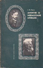 Amintiri si Medalioane Literare - G. Bacovia, G. Ibraileanu