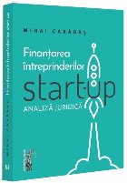 Analiza juridică a finanţării întreprinderilor start-up