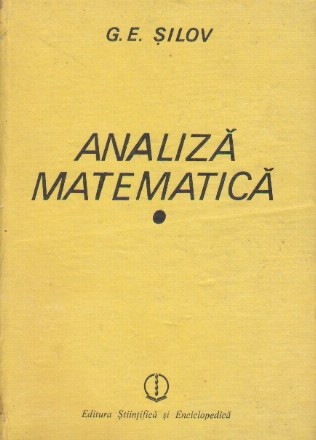Analiza matematica. Curs special (G. E. Silov)