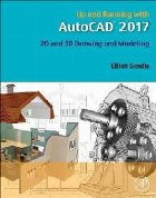 Up and Running with AutoCAD 2017 Up and Running with AutoCAD 2017