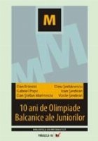 10 ANI DE OLIMPIADE BALCANICE ALE JUNIORILOR