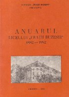 Anuarul liceului Fratii Buzesti (1882 - 1992)