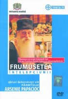 Pr. Arsenie Papacioc - Frumusetea intelepciunii - sfaturi duhovnicesti (DVD)