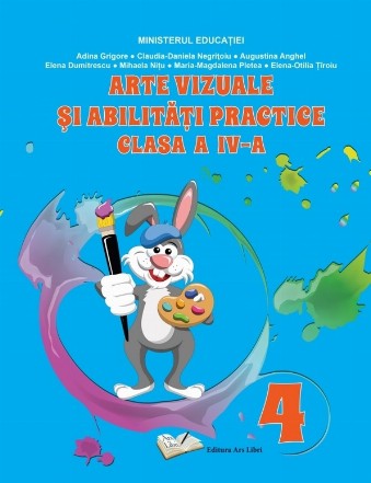 Arte vizuale si abilitati practice. Manual pentru clasa a IV-a