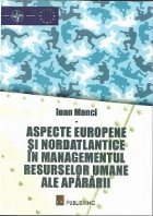 ASPECTE EUROPENE SI NORDATLANTICE IN MANAGEMENTUL RESURSELOR UMANE ALE APARARII