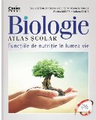 Atlas școlar de biologie. Funcțiile de nutriție în lumea vie