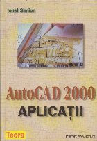 AutoCAD 2000 - Aplicatii