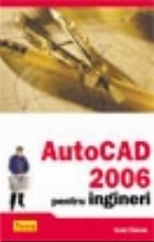 AUTOCAD 2006 pentru ingineri ( Cod 1001 )