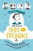 Awesomely Austen - Illustrated and Retold: Jane Austen\'s Pri
