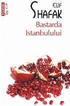 Bastarda Istanbulului (ediţia 2013, de buzunar)