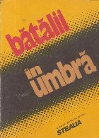 Batalii in umbra (Almanah Revista Steaua)