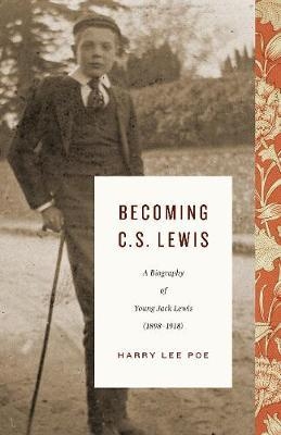 Becoming C. S. Lewis, Volume 1