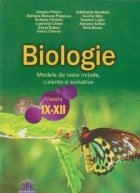 Biologie. Modele de teste initiale, curente si sumative pentru clasele IX-XII
