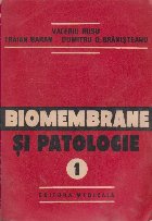 Biomembrane si Patologie, Volumul I