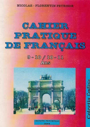 Cahier pratique de francais 9-10 / 10-11 ans
