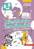 Caiet pentru stimularea imaginaţiei 5-7 ani : grupa mare - clasa pregătitoare