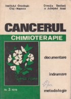 Cancerul - Chimioterapie nr. 3/1978 (Chimioterapia cancerului - Documentare, indrumare, metodologie)