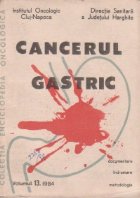 Cancerul gastric, Volumul 13/1984