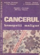 Cancerul - Hemopatii maligne, Volumul 10/1982