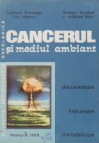 Cancerul si mediul ambiant, Volumul 5/1980