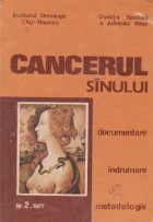 Cancerul sinului. Documentare, indrumare, metodologie, Nr 2/1977