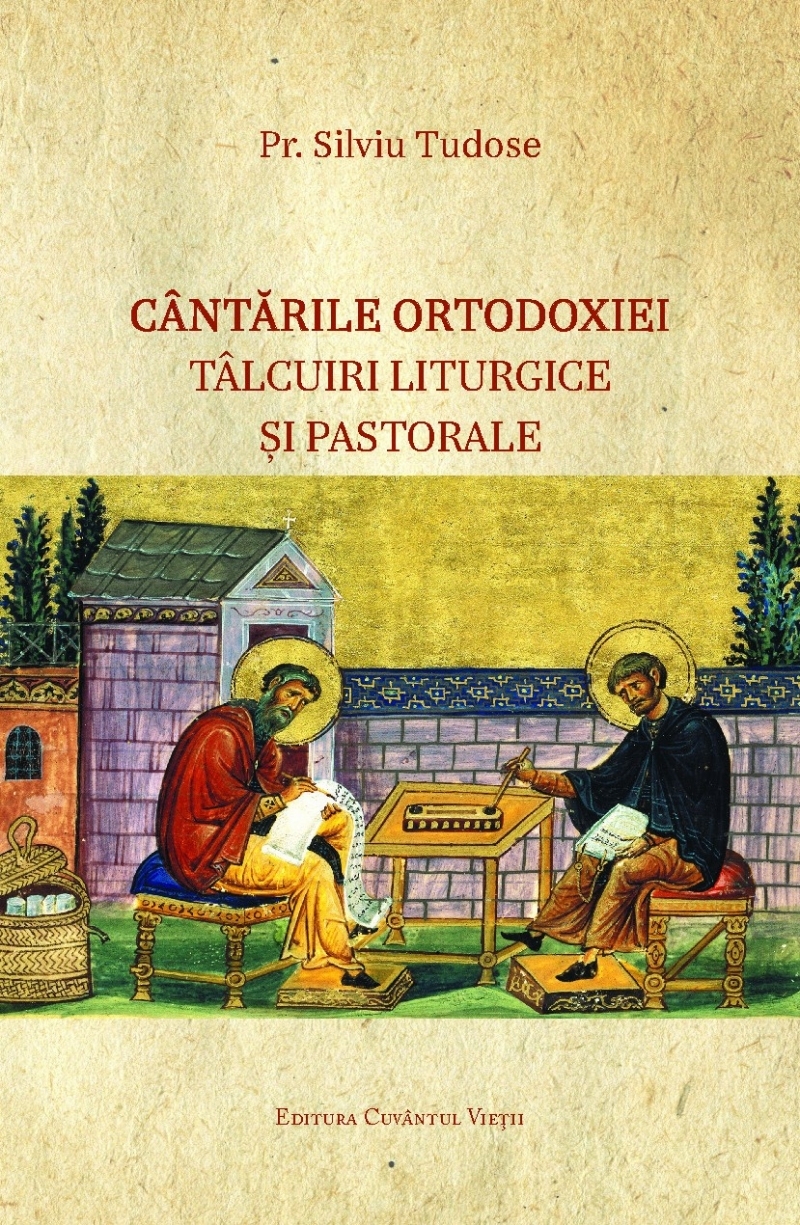 Cantarile Ortodoxiei. Talcuiri liturgice si pastorale
