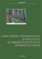 Caracteristici auxologice si dendrometrice ale arboretelor de molid vatamate de cervide