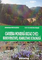 Cariera miniera Bicaz Chei: biodiversitate, reabilitare ecologica