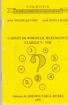 Carnet de Formule Matematice. Clasele V - VIII