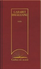 Cartea de acasa Garabet Ibraileanu - Adela