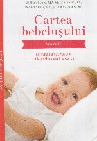 Cartea bebelusului. Volumul 2 Alimentatia bebelusului de la nastere pana la doi ani