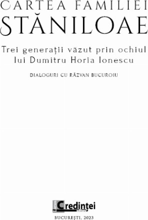 Cartea familiei Stăniloae : trei generaţii văzut prin ochiul lui Dumitru Horia Ionescu