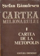 Cartea milionarului Volumul Cartea Metopolis