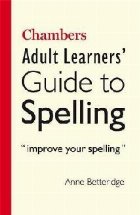 Chambers Adult Learner\'s Guide to Spelling