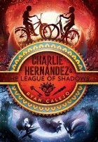 Charlie Hernandez & the League of Shadows Charlie Hernandez & the League of Shadows