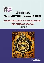 Chişinău, Orhei, Mamorniţa, Cârlibaba, Prelipcea, Zaleszczyki, Sadagura, Cernăuţi - Vol. 5 (Set of:Istor