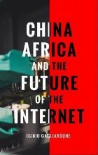 coperta China, Africa, and the Future of the Internet