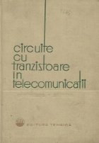 Circuite cu tranzistoare in telecomunicatii - Proiectare. Scheme