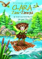 Clara Zâna Zănatică şi marea aventură de pe râu