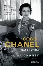 Coco Chanel : viaţa intimă