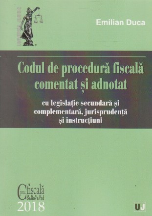 Codul de procedura fiscala comentat si adnotat 2018
