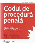 Codul de procedura penala-Hotarari ale C.E.D.O.-Decizii ale Curtii Constitutionale-Decizii ale Inaltei Curti s